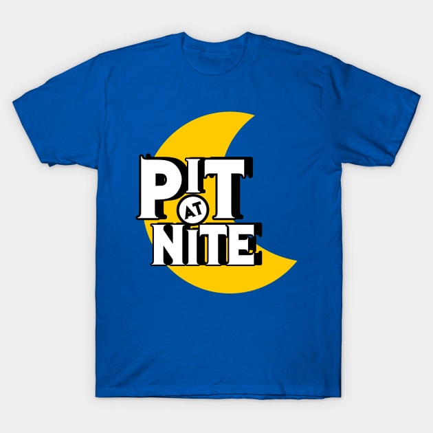 Pit At Nite T-Shirt by SHOP.DEADPIT.COM 